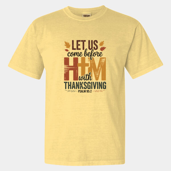Let Us Come Before Him  - Garment-Dyed Heavyweight T-Shirt Thumbnail