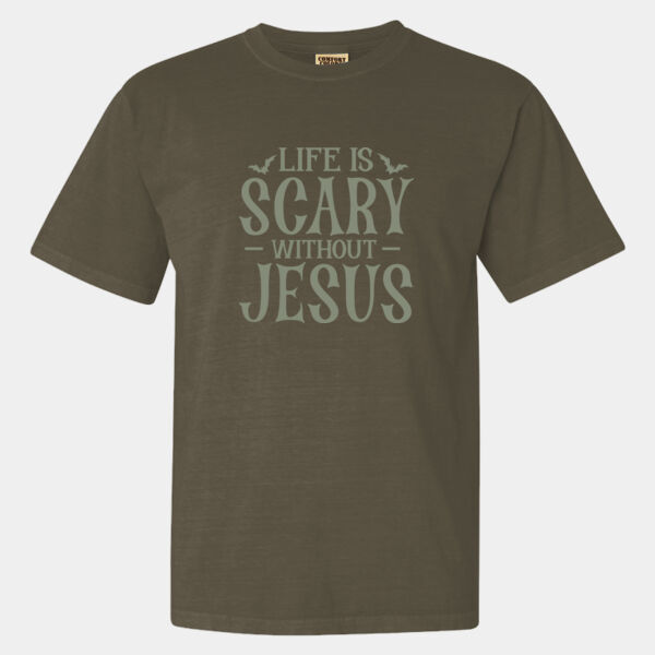 Life Is Scary Without Jesus - Garment-Dyed Heavyweight T-Shirt Thumbnail